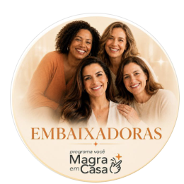 Grupo Embaixadoras Magra em Casa